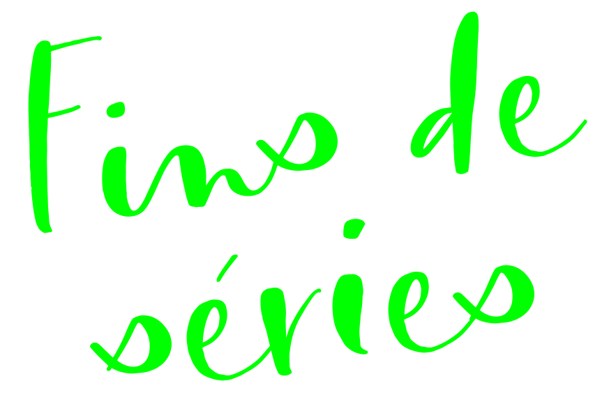 Fins de séries